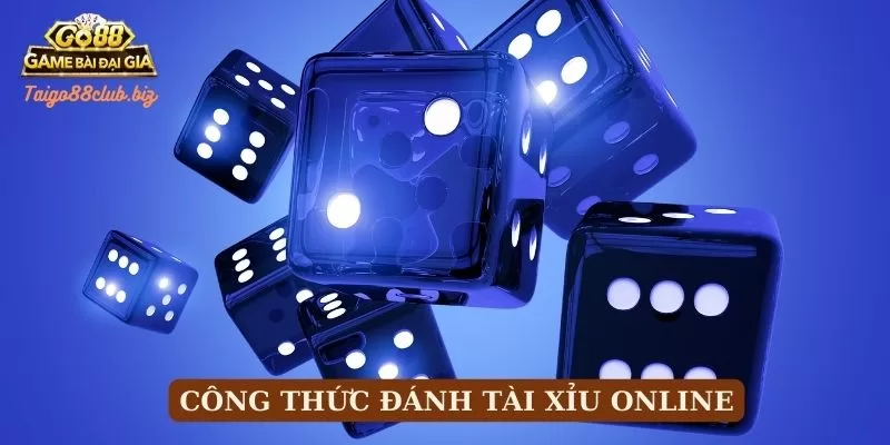 Công thức đánh tài xỉu online