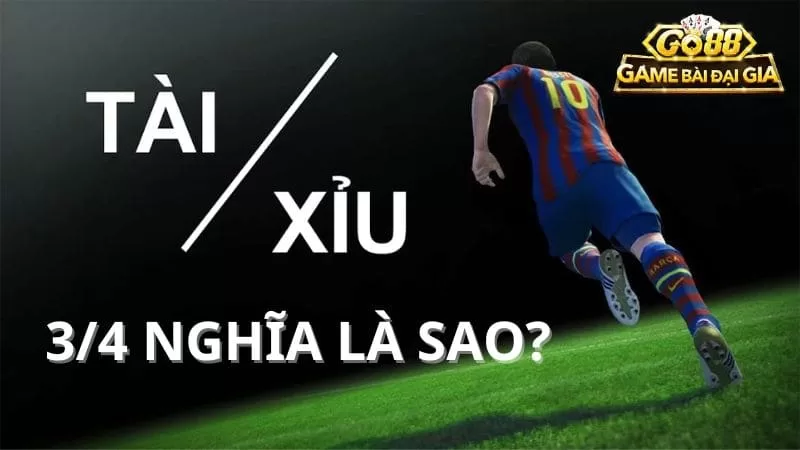 Tài xỉu 3/4 nghĩa là sao? Mẹo chơi thắng lớn đến 89%