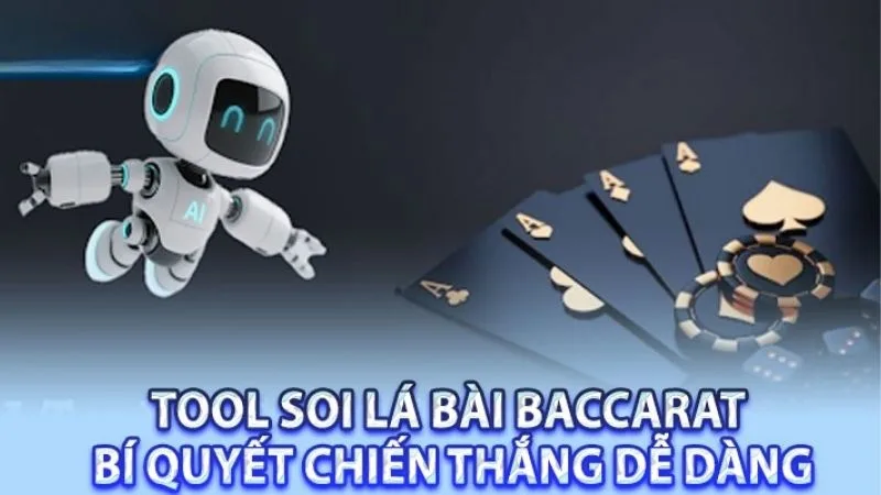 Tool Soi Lá Bài Baccarat Có Thật Không? Giải Đáp Chi Tiết